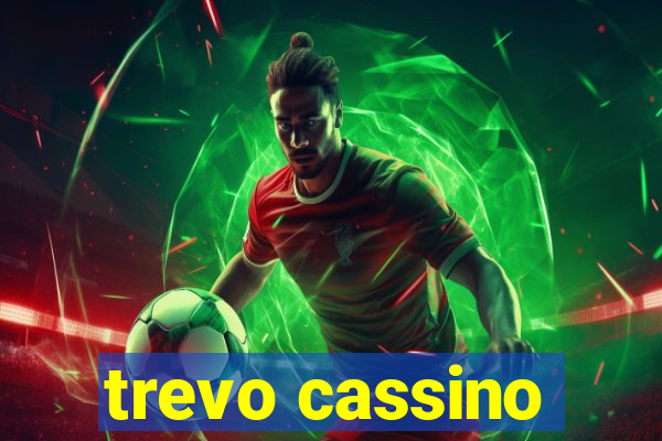 trevo cassino